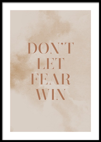 Don't Let Fear Win Poster in de groep Posters / Posters met tekst bij Desenio AB (14901)