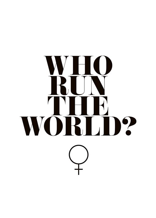 Who Run The World? Poster / Posters met tekst bij Desenio AB (10377)