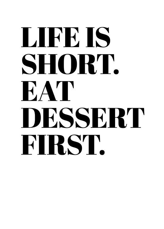  - Typografieposter met een citaat dat je het dessert maar eerst moet eten omdat het leven te kort is