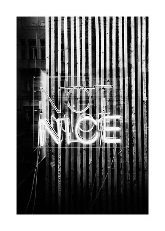  - Zwart-wit foto van neon bord met de tekst Not Nice