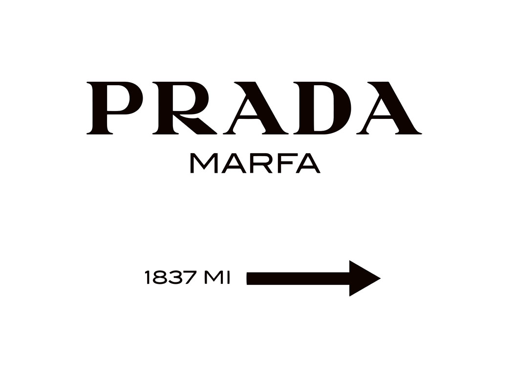  – Zwart wit tekstposter met het logo van Prada Marfa