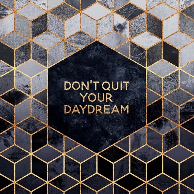 Don't Quit Your Daydream Poster / Posters met tekst bij Desenio AB (pre0024)